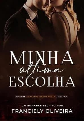 Minha Última Escolha - Grátis Pelo Kindle