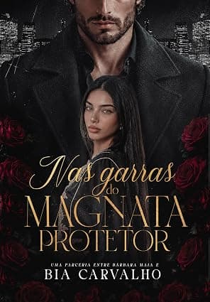 Nas Garras do Magnata Protetor - Grátis Pelo Kindle