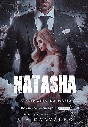 Natasha: A Princesa da Máfia - Grátis Pelo Kindle