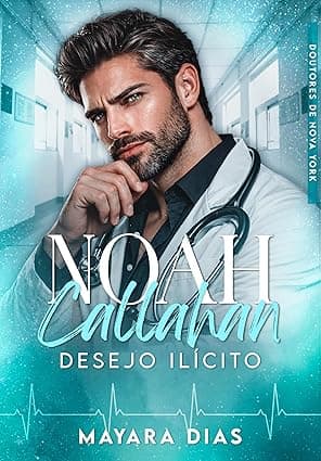 NOAH CALLAHAN : DESEJO ILÍCITO - Grátis Pelo Kindle