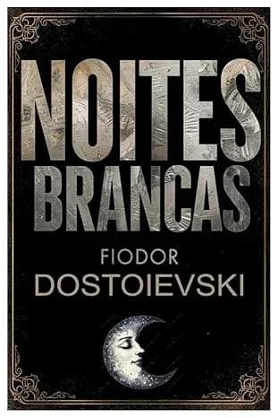 NOITES BRANCAS: VERSÃO ORIGINAL - Grátis Pelo Kindle
