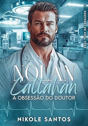 NOLAN CALLAHAN: a obsessão do doutor - Grátis Pelo Kindle