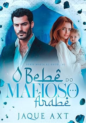 O BEBÊ DO MAFIOSO ÁRABE - Grátis Pelo Kindle