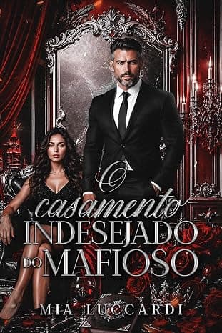 O Casamento Indesejado do Mafioso - Grátis Pelo Kindle