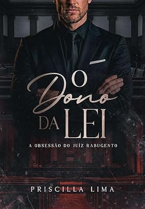 O Dono da Lei: A Obsessão do Juiz Rabugento - Grátis Pelo Kindle
