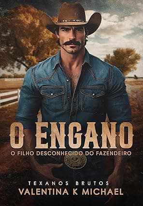 O ENGANO: O Filho Desconhecido do Fazendeiro - Grátis Pelo Kindle