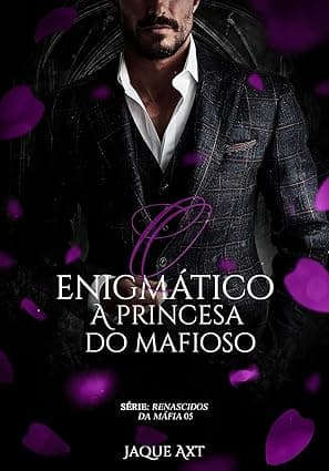 O ENIGMÁTICO: A princesa do mafioso - Grátis Pelo Kindle