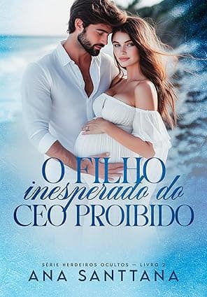 O Filho Inesperado do CEO Proibido - Grátis Pelo Kindle