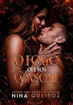 O Fogo Que Nos Consome - Grátis Pelo Kindle