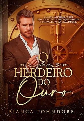 O Herdeiro do Ouro - Grátis Pelo Kindle