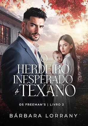 O HERDEIRO INESPERADO DO TEXANO - Grátis Pelo Kindle