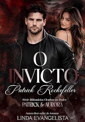 O Invicto Patrick Rockefeller: Patrick & Aurora - Grátis Pelo Kindle