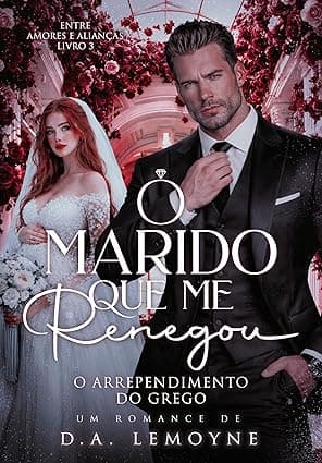 O Marido que me Renegou: O Arrependimento do Grego - Grátis Pelo Kindle