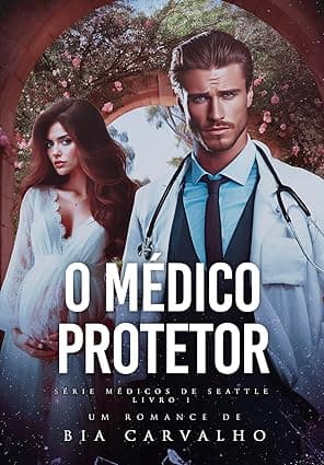 O Médico Protetor - Grátis Pelo Kindle