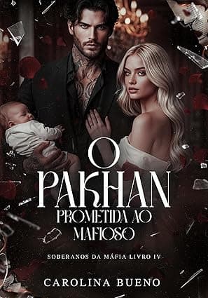 O Pakhan: Prometida ao Mafioso - Grátis Pelo Kindle