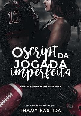 O Script da Jogada Imperfeita - Grátis Pelo Kindle
