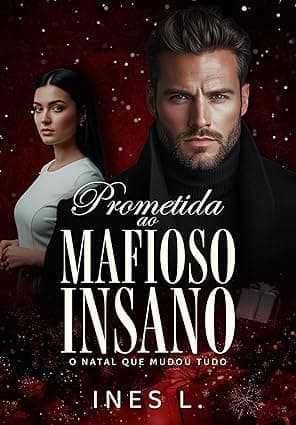 Prometida ao mafioso insano: O Natal que mudou tudo - Grátis Pelo Kindle
