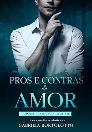 Prós e Contras do Amor - Grátis Pelo Kindle