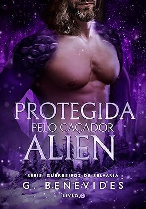 Protegida pelo Caçador Alien: Livro único, Alien romance - Grátis Pelo Kindle