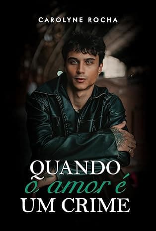 Quando o Amor é um Crime - Grátis Pelo Kindle