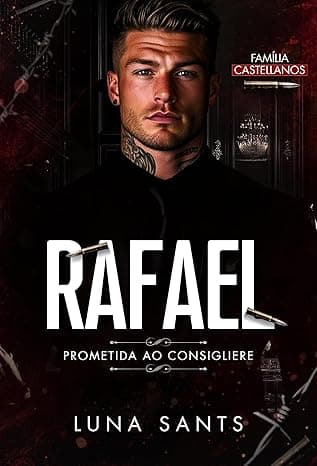 RAFAEL PROMETIDA AO CONSIGLIERE - Grátis Pelo Kindle