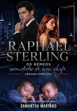 RAPHAEL STERLING: Os Bebês Escondidos do meu Chefe - Grátis Pelo Kindle
