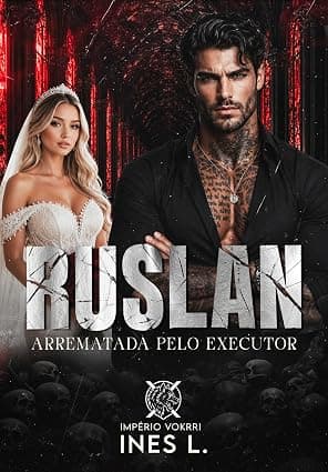 RUSLAN: Arrematada pelo executor - Grátis Pelo Kindle