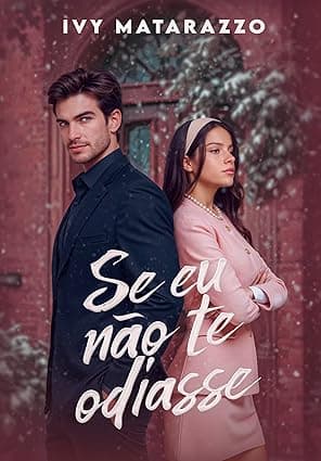 SE EU NÃO TE ODIASSE - Grátis Pelo Kindle