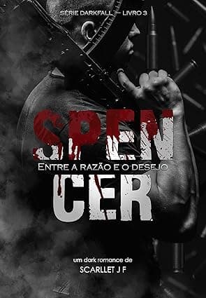 SPENCER: Entre a razão e o desejo - Grátis Pelo Kindle