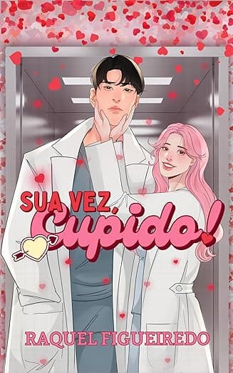 Sua Vez Cupido - Grátis Pelo Kindle