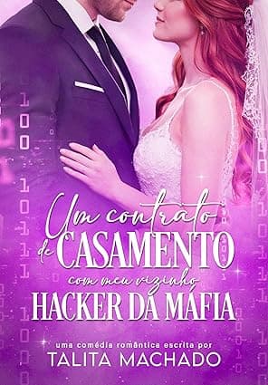 Um Contrato de Casamento com Meu Vizinho Hacker da Máfia - Grátis Pelo Kindle