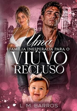 UMA FAMÍLIA INESPERADA PARA O VIÚVO RECLUSO - Grátis Pelo Kindle