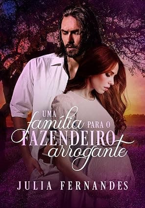 Uma Família Para o Fazendeiro Arrogante - Grátis Pelo Kindle