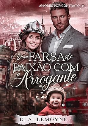 Uma Farsa de Paixão com o Arrogante - Grátis Pelo Kindle