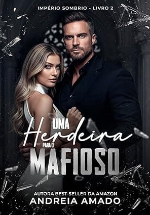 Uma herdeira para o mafioso - Grátis Pelo Kindle