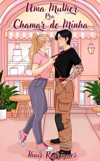Uma Mulher pra Chamar de Minha - Grátis Pelo Kindle