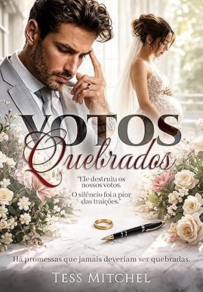 Votos quebrados: rejeitada no altar grávida pelo bilionário possessivo - Grátis Pelo Kindle