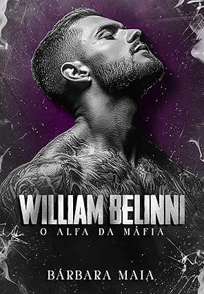 WILLIAM BELINNI: O alfa da máfia - Grátis Pelo Kindle