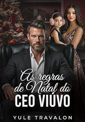 As Regras de Natal do CEO Viúvo - Grátis Pelo Kindle