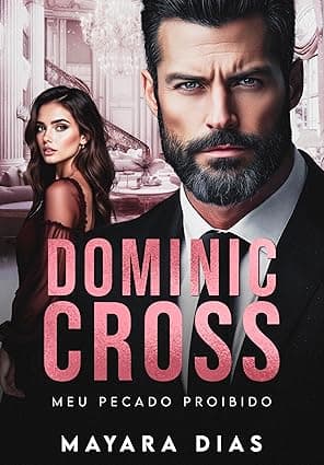 DOMINIC CROSS: MEU PECADO PROIBIDO - Grátis Pelo Kindle
