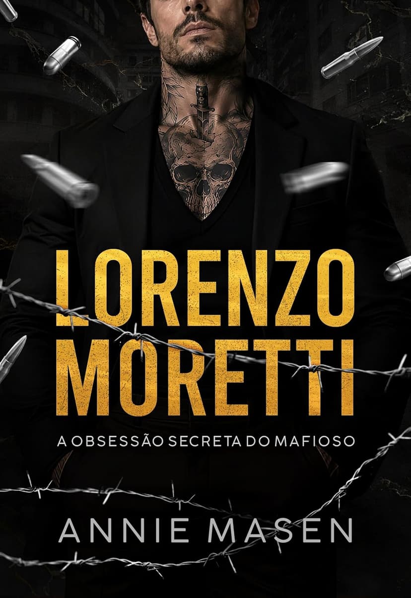 LORENZO MORETTI: A obsessão secreta do mafioso (IRMÃOS MORETTI Livro 2) - Grátis Pelo Kindle