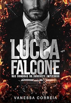 LUCCA FALCONE – Nas Sombras do Subchefe Impiedoso - Grátis Pelo Kindle