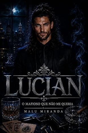 Lucian: O mafioso que não me queria - Grátis Pelo Kindle