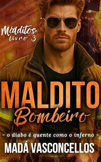 Maldito Bombeiro - Grátis Pelo Kindle