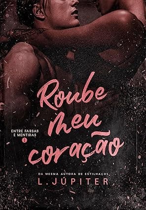 Roube Meu Coração - Grátis Pelo Kindle