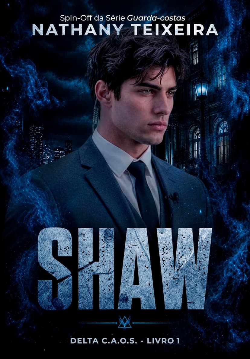 Shaw (Delta C.A.O.S. Livro 1) - Grátis Pelo Kindle