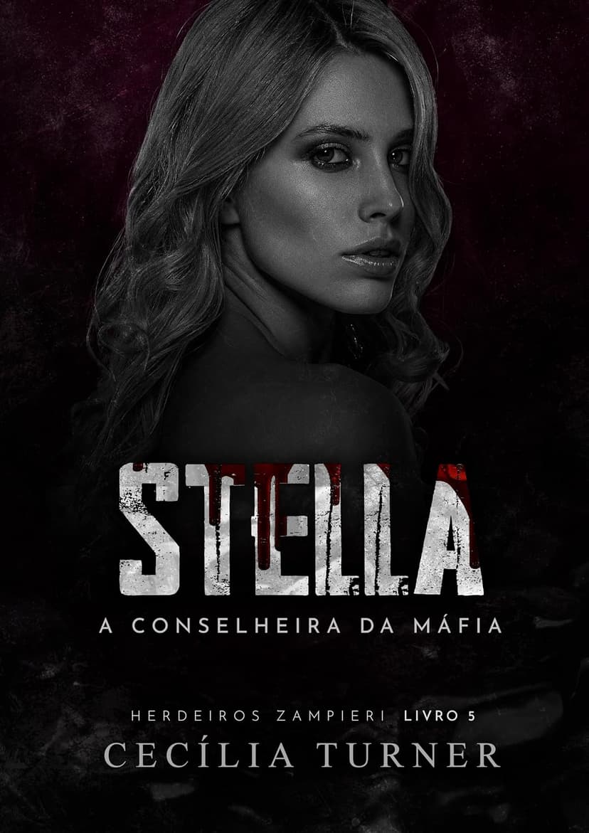 STELLA: A Conselheira da Máfia (Herdeiros Zampieri Livro 5)