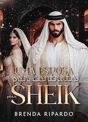 Uma Esposa Por Contrato Para o Sheik - Grátis Pelo Kindle
